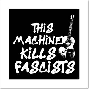 This Machine Kills Fascists Posters and Art